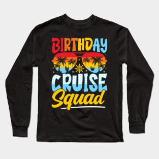Birthday cruise squad Long Sleeve T-Shirt